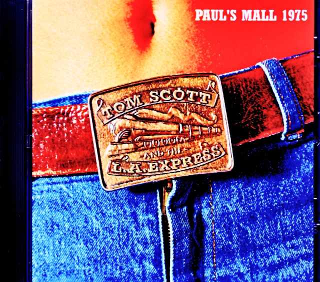 Tom Scott and the L.A. Express Robben Ford トム・スコット ロベン・フォード/MA,USA 05.05.1975 FM Broadcast Edition