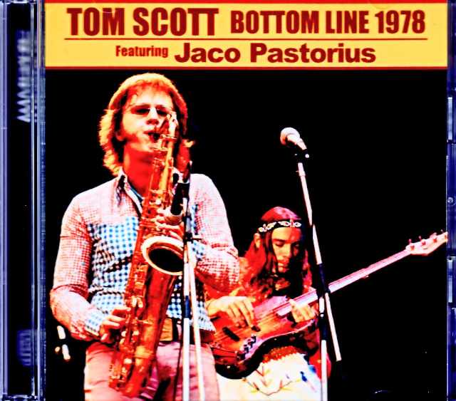 Tom Scott Jaco Pastorius,Richard Tee トム・スコット ジャコ・パストリアス/NY,USA 11.03.1978 Soundboard Edition