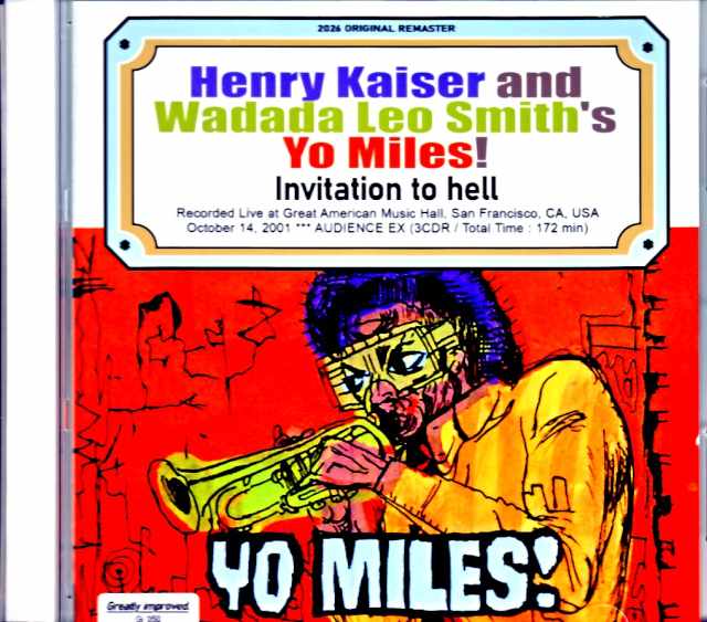 Henry Kaiser and Wadada Leo Smith's Yo Miles! ヘンリー・カイザー ワダダ・レオ・スミス/CA,USA 10.14.2001 Complete