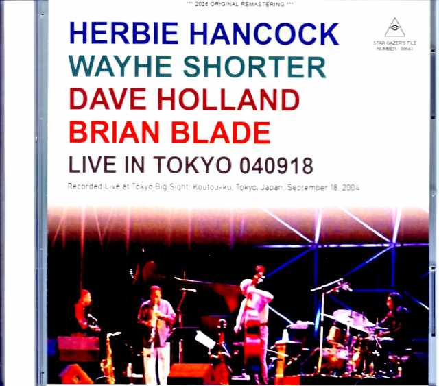 Herbie Hancock Wayne Shorter Dave Holland Brian Blade ハービー・ハンコック ウェイン・ショーター/Tokyo,Japan 09.18.2004 FM Broadcast Edition & more