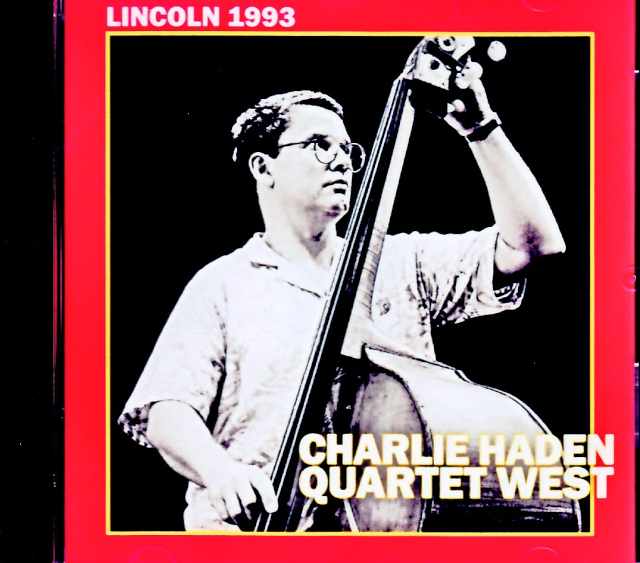 Charlie Haden Quartet West Joshua Redman チャーリー・ヘイデン ジョシュア・レッドマン/MA,USA 08.22.1993 FM Broadcast Edition