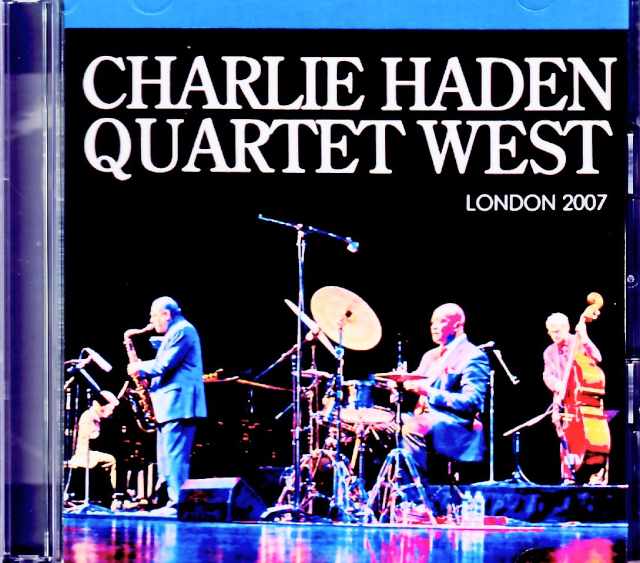 Charlie Haden Quartet West チャーリー・ヘイデン/London,UK 11.06.2007 FM Broadcast Edition