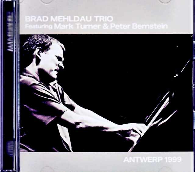 Brad Mehldau Trio Mark Turner,Peter Bernstein ブラッド・メルドー ピーター・バーンスタイン/Belgium 08.12.1999 FM Broadcast Edition