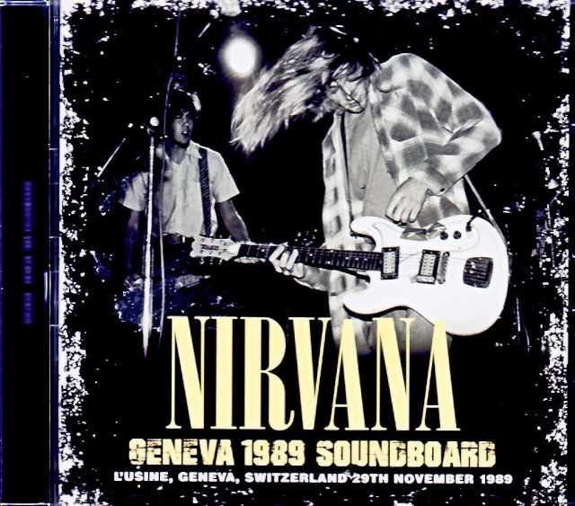 Nirvana ニルヴァーナ/Switzerland 11.29.1989 Complete Soundboard Edition