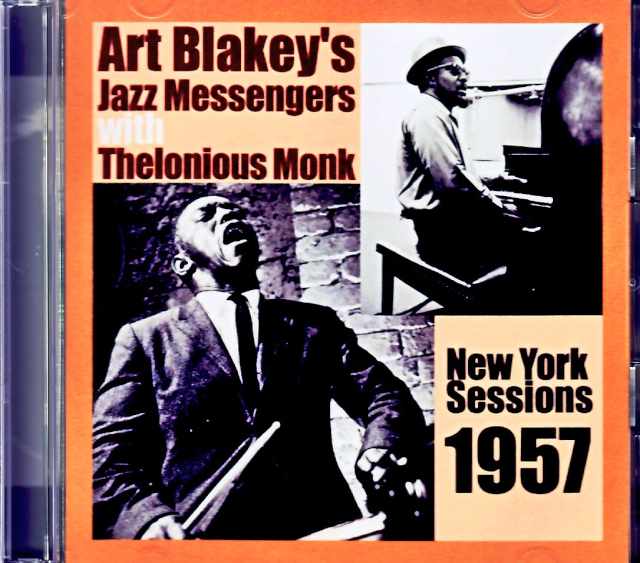 Art Blakey Jazz Messengers with Thelonius Monk,Johnny Griffin アート・ブレイキー セロニアス・モンク/NY,USA 05.15.1957 Sessions