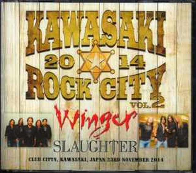 Winger,Slaughter ウィンガー スローター/Kawasaki,Japan 2014