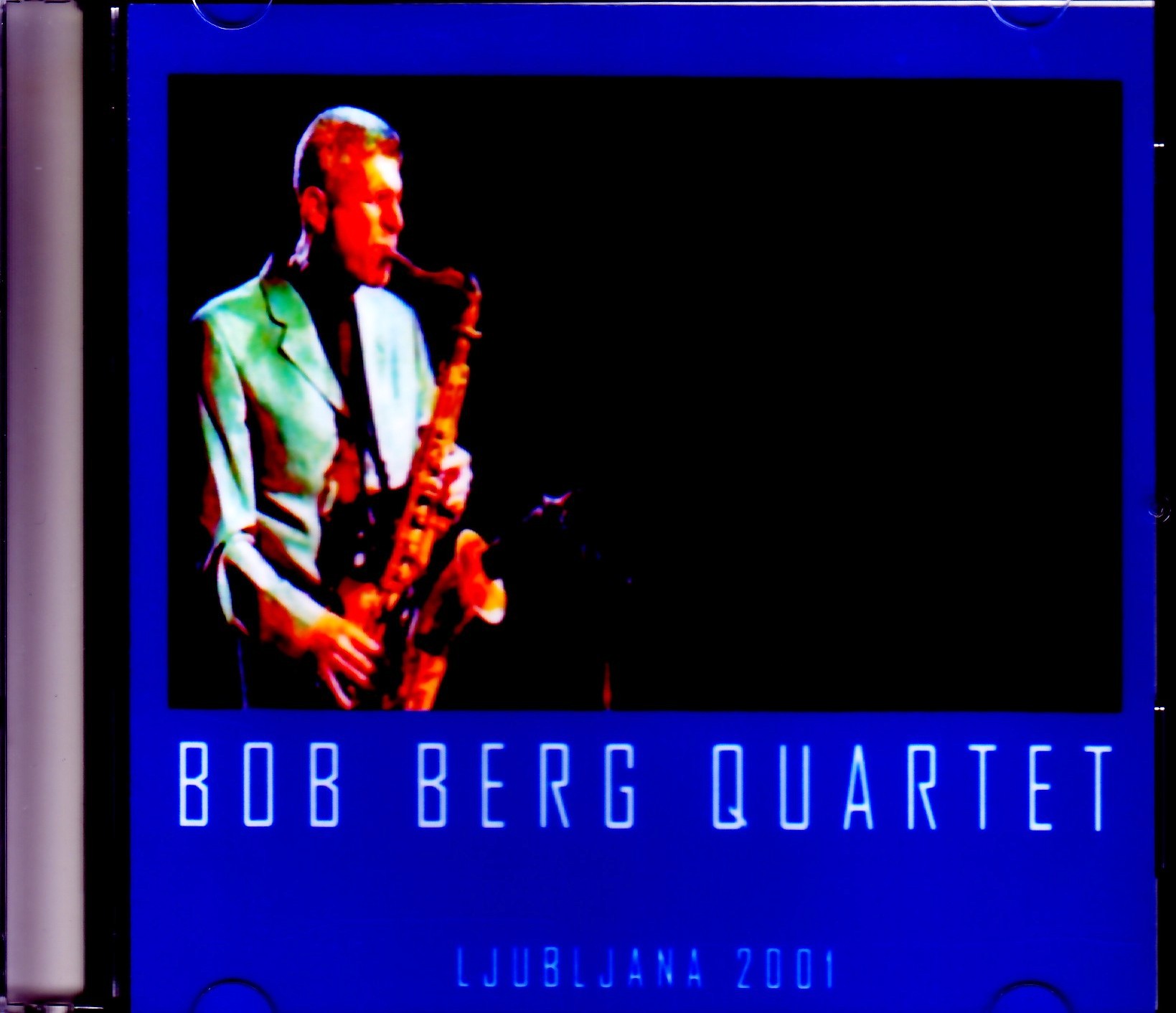 Bob Berg Quartet ボブ・バーグ/Slovenija 2001