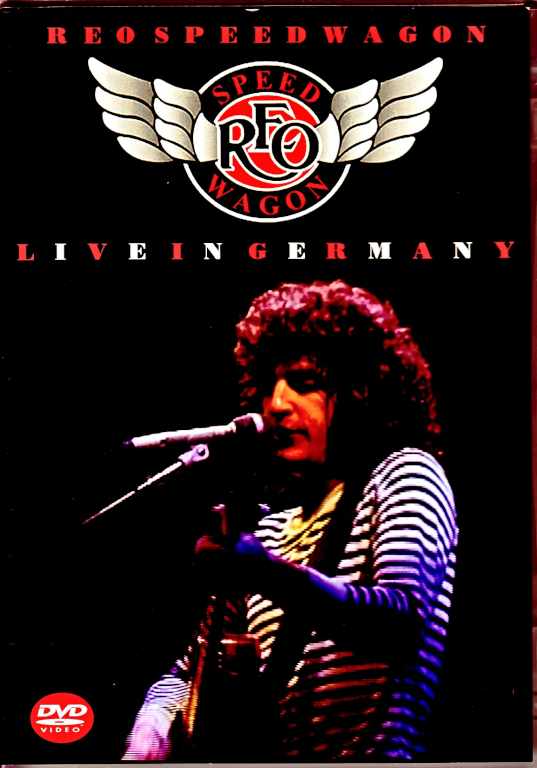 REO Speedwagon REO・スピードワゴン/Germany 1982 & more