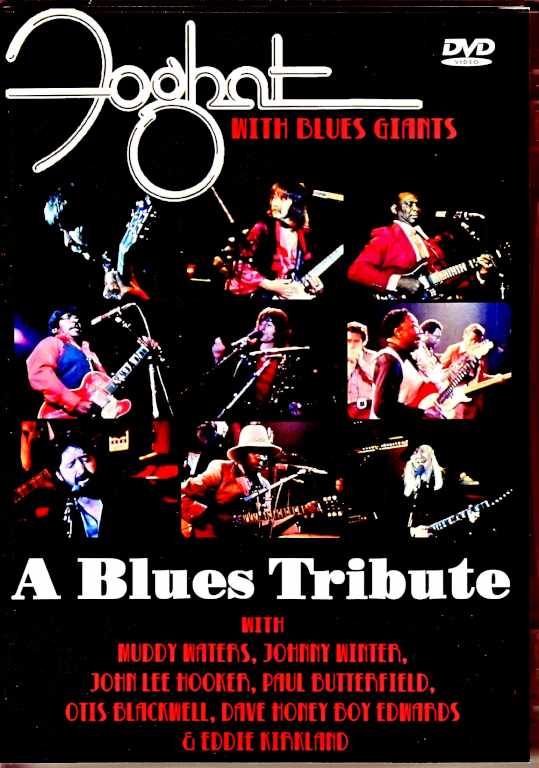 Foghat Muddy Waters,Johnny Winter,John Lee Hooker フォガット/NY,USA 1977