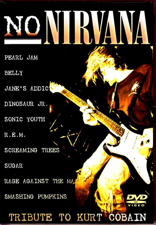 Various Artists Pearl Jam,Dinosaur Jr.,Sonic Youth,Rage Against the Machine/カート・コバーン 追悼TVライブ Tribute to Kurt Cobain