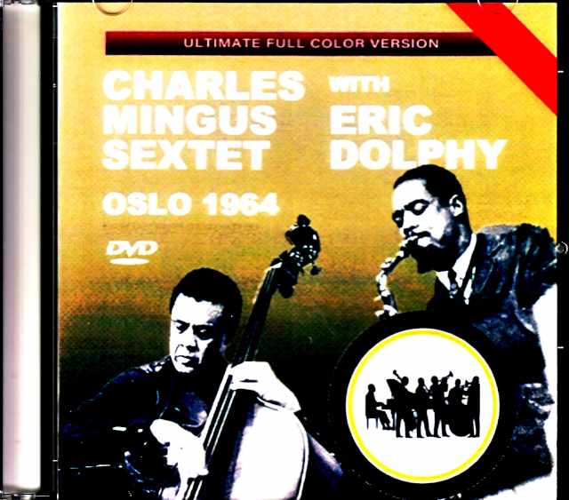 Charles Mingus Sextet Eric Dolphy チャールズ・ミンガス エリック・ドルフィー/Norway 1964 Ultimate Full Color Edition
