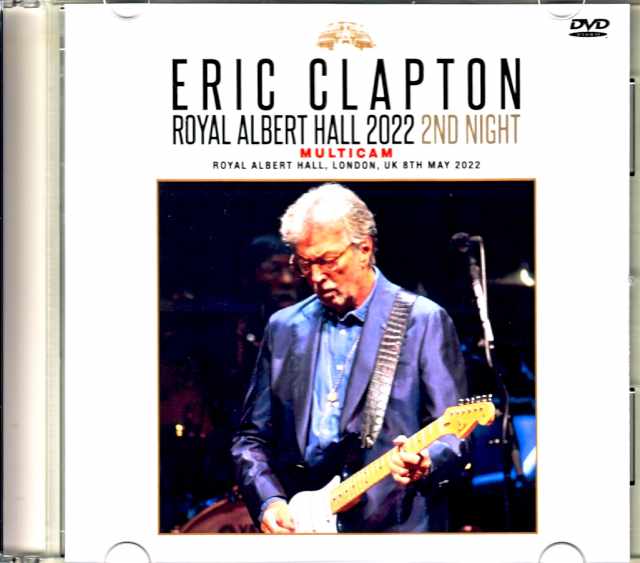 Eric Clapton エリック・クラプトン/London,UK 5.8.2022 Multi-cam Edition
