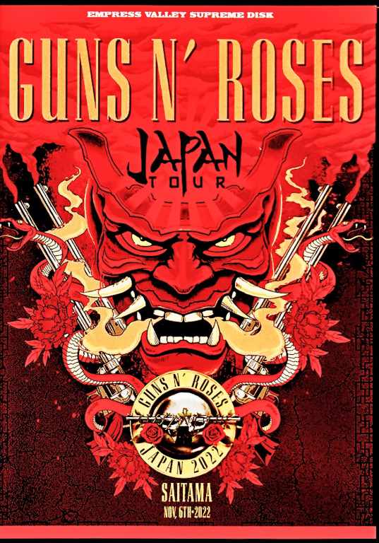 Guns N' Roses ガンズ・アンド・ローゼス/最前ブロックのGOLD・A4への招待 二日目完全版 Saitama,Japan 11.6.2022 Complete