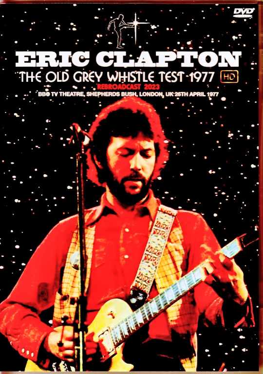 Eric Clapton エリック・クラプトン/London,UK 1977 Broadcast 2023 Edition