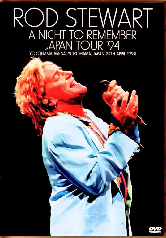 Rod Stewart ロッド・スチュワート/Kanagawa,Japan 1994 Broadcast Edition