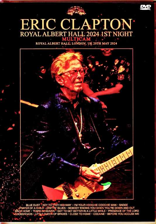 Eric Clapton エリック・クラプトン/London,UK 5.20.2024 Complete Multi-Cam Edition
