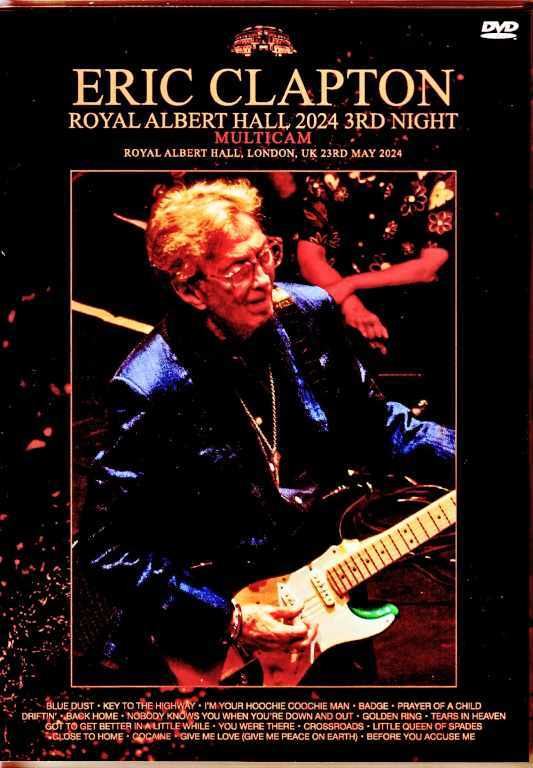 Eric Clapton エリック・クラプトン/London,UK 5.23.2024 Multi-Cam Edition