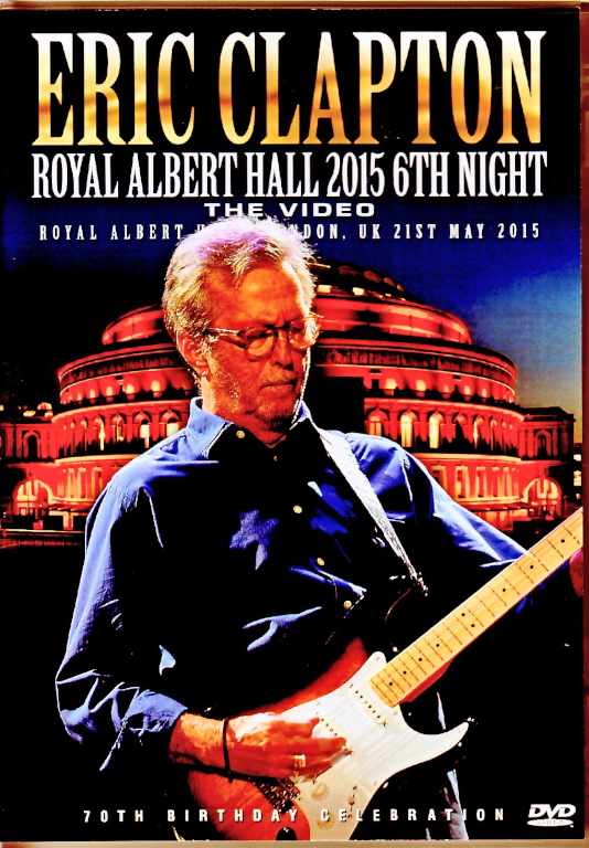 Eric Clapton エリック・クラプトン/London,UK 5.21.2015 Complete