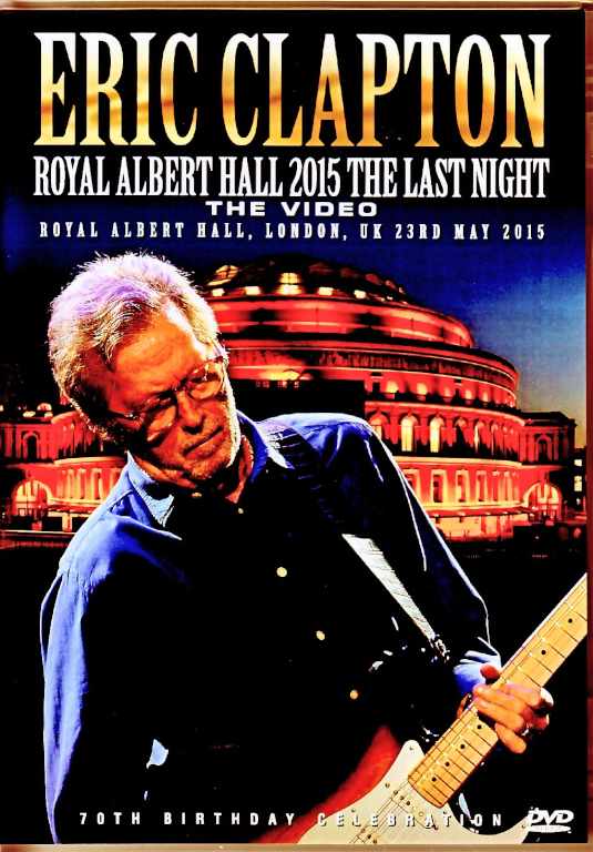 Eric Clapton エリック・クラプトン/London,UK 5.23.2015 Complete