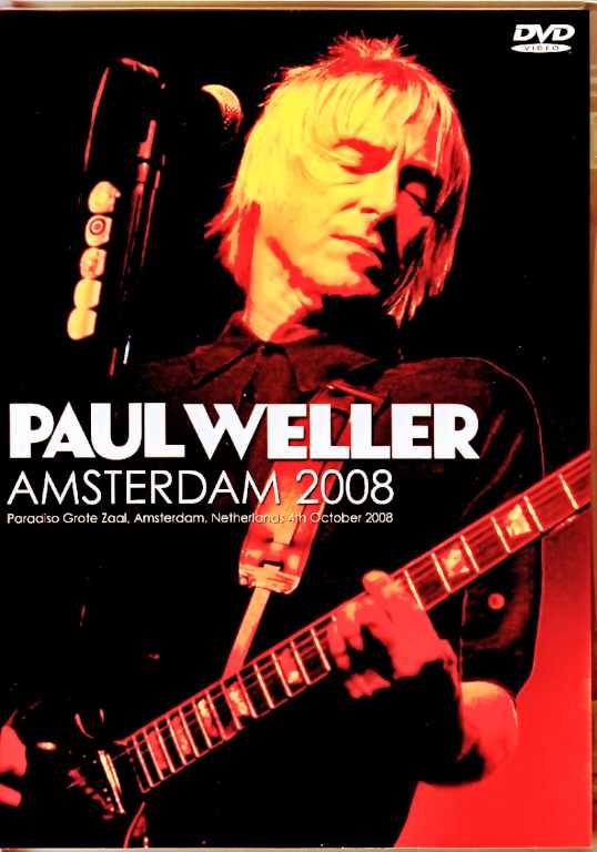Paul Weller ポール・ウェラー/Netherlands 2008