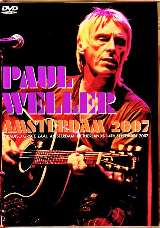 Paul Weller ポール・ウェラー/Netherlands 2007