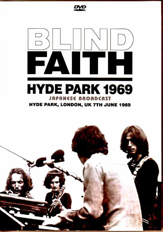 Blind Faith Eric Clapton ブラインド・フェイス エリック・クラプトン/London,UK 06.07.1969 Complete Japanese Broadcast Edition & more