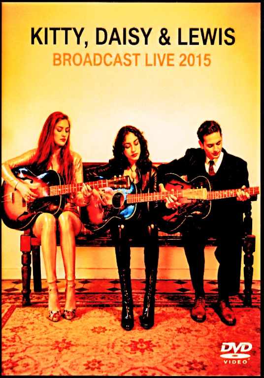 Kitty,Daisy and Lewis キティー・デイジー・アンド・ルイス/France 2015 & more