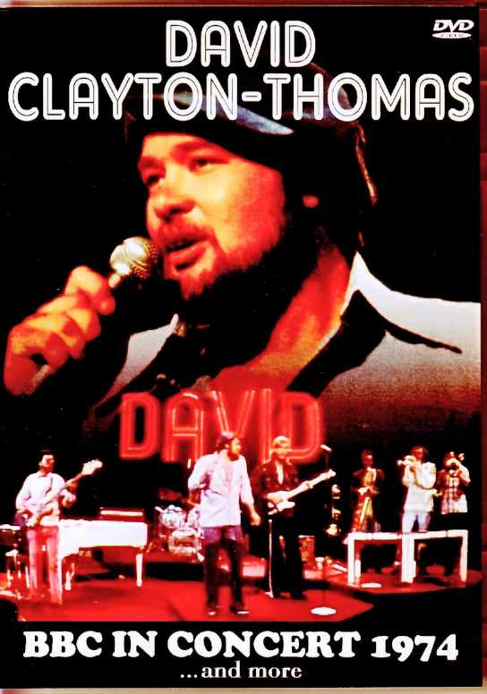 David Clayton-Thomas デヴィッド・クレイトン・トーマス/London,UK 1974 Pre Broadcast Edition & more