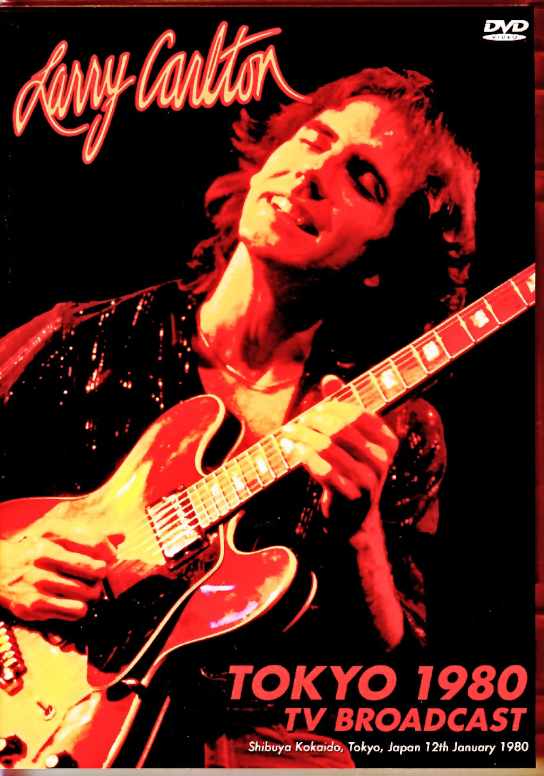 Larry Carlton ラリー・カールトン/Tokyo,Japan 01.12.1980 TV Broadcast Remastered Edition