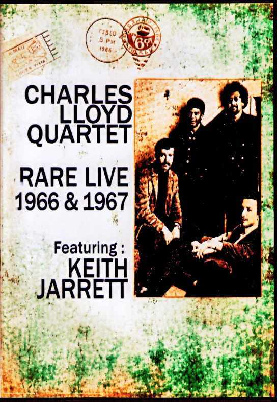 Charles Lloyd Quartet Keith Jarrett チャールズ・ロイド キース・ジャレット/Rare Live Collection 1966-1967