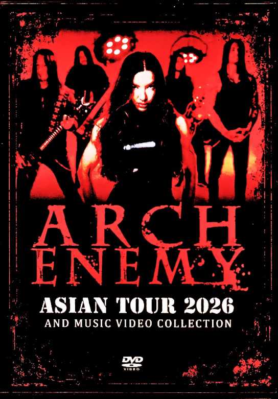 Arch Enemy アーチ・エネミー/Asian Tour 2026 and Music Video Collection