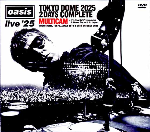 Oasis オアシス/Tokyo,Japan 2025 2Days Complete Multi-Cam Edition