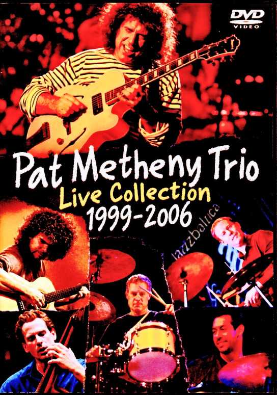 Pat Metheny Trio パット・メセニー/Live Collection 1999-2006