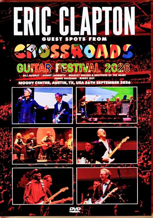 Eric Clapton エリック・クラプトン/TX,USA 09.26.2026 Complete Webcast On-Air Master Edition