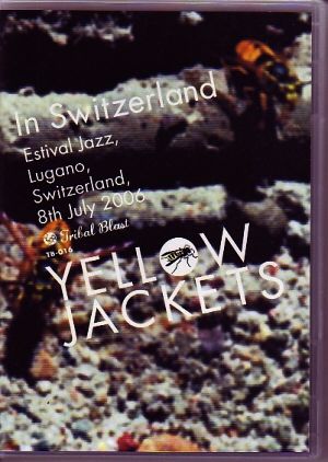 Yellow Jackets イエロー・ジャケット/Switzerland 2006