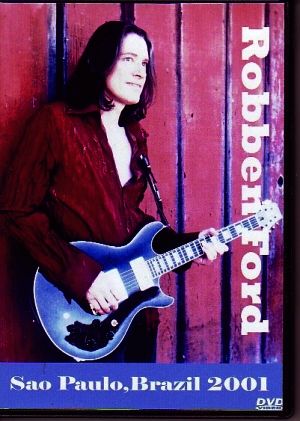 Robben Ford ロベン・フォード/Sao Paulo,Brazil 2001