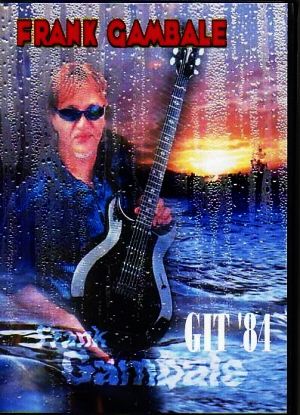 FRANK GAMBALE フランク・ギャンバレ/GIT 1984