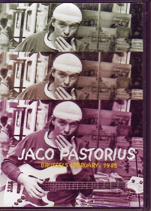 Jaco Pastorius ジャコ・パストリアス/Brussels 1985 & More