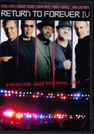 Return to Forever リターン・トゥ・フォーレヴァー/New York,USA 2011