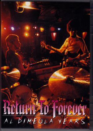 Return to Forever リターン・トゥ・フォーレヴァー/Di Meola Years