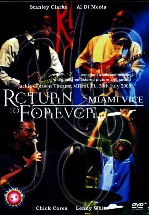 Return To Forever リターン・トゥ・フォーレヴァー/USA 2008
