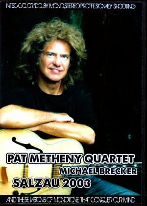 Pat Metheny Quartet,Michael Brecker パット・メセニー/Germany 2003