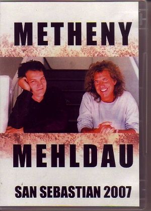 Pat Metheny & Brad Mehldau パット・メセニー/Spain 2007