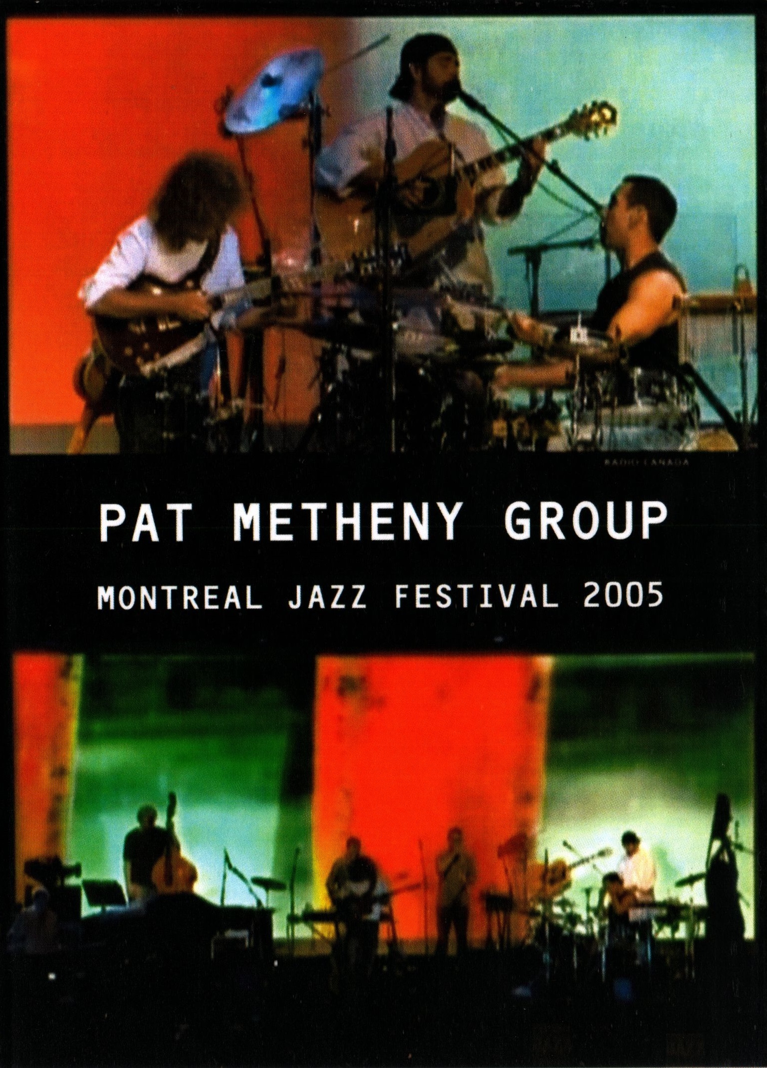 PAT METHENY GROUP パット・メセニー/MONTREAL JAZZ FESTIVAL 2005