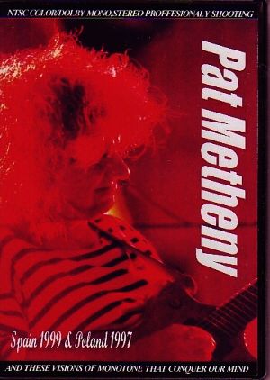 Pat Metheny パット・メセニー/Spain 1999 & Poland 1997