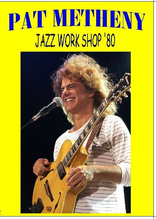 PAT METHENY パット・メセニー/JAZZ WORK SHOP '80