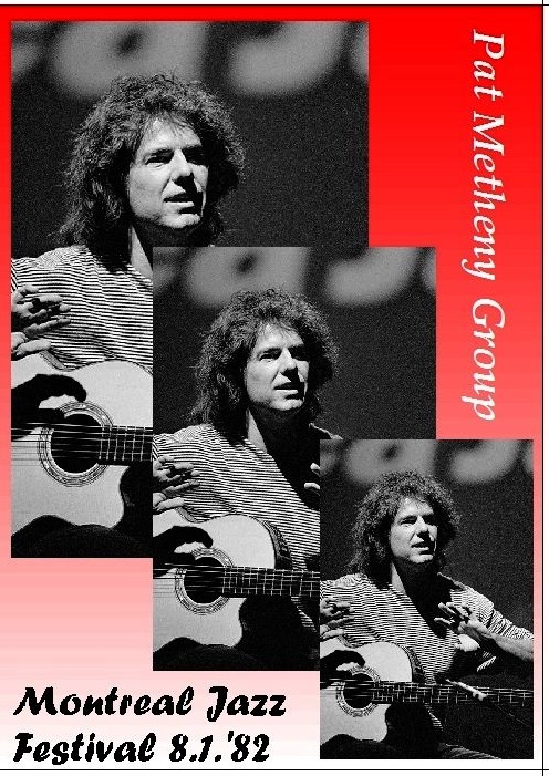 PAT METHENY GROUP パット・メセニー/MONTREAL JAZZ FESTIVAL '82