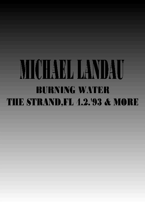 MICHAEL LANDAU マイケル・ランドゥ/THE STRAND '93 & MORE