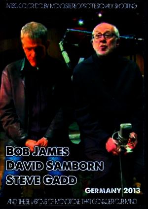 Bob James,David Samborn,Steve Gadd ボブ・ジェームス/Germany 2013