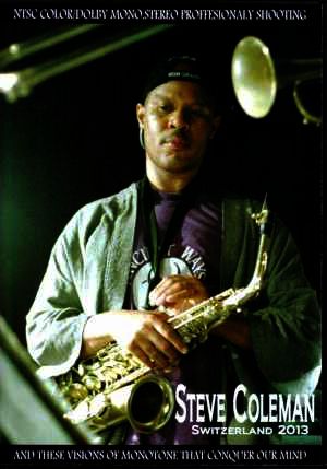 Steve Coleman スティーヴ・コールマン/Switzerland 2013